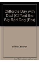 9780756977436: Clifford's Day with Dad