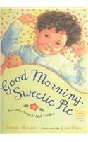 9780756979225: Good Morning, Sweetie Pie: And Other Poems for Little Children
