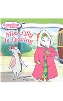 Stock image for Miss Lilly Is Leaving (Angelina Ballerina (8x8)) for sale by Better World Books