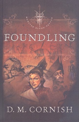 Foundling (Monster Blood Tattoo (Pb)) - D M Cornish