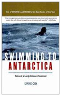 9780756980160: Swimming to Antarctica: Tales of a Long Distance Swimmer: Tales of a Long-Distance Swimmer