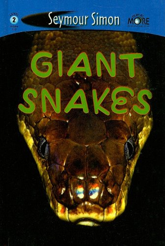 Giant Snakes (See More Readers: Level 2 (Prebound)) (9780756980450) by Seymour Simon