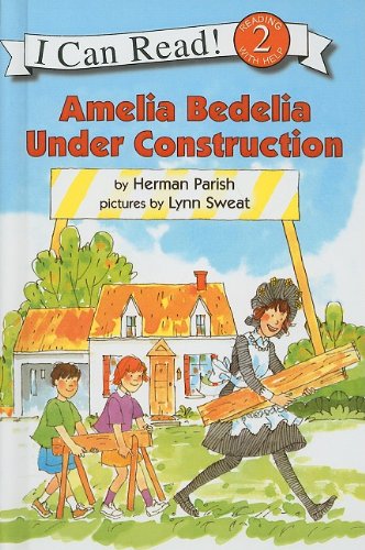 9780756980542: Amelia Bedelia Under Construction