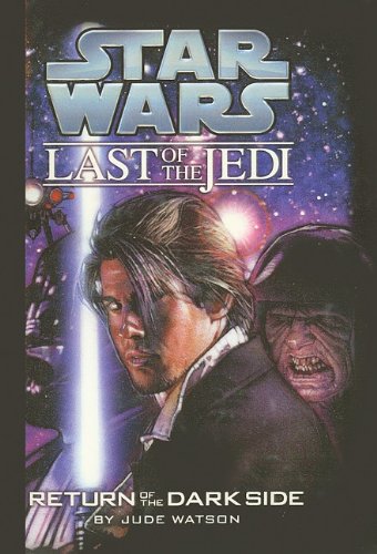 9780756983079: Return of the Dark Side (Star Wars: Last of the Jedi (Pb))