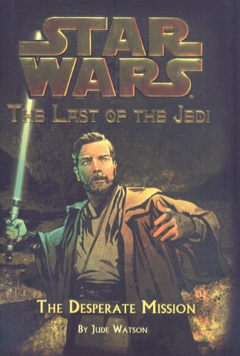 9780756983086: The Desperate Mission (Star Wars: Last of the Jedi (Pb))