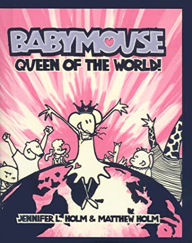 Stock image for Queen of the World! (Babymouse (Prebound)) for sale by Irish Booksellers