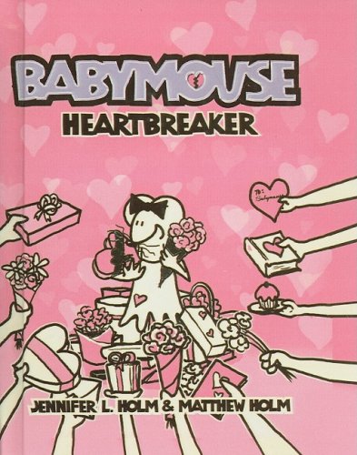 Heartbreaker (Babymouse (Prebound)) (9780756983352) by Matthew Holm Jennifer L. Holm