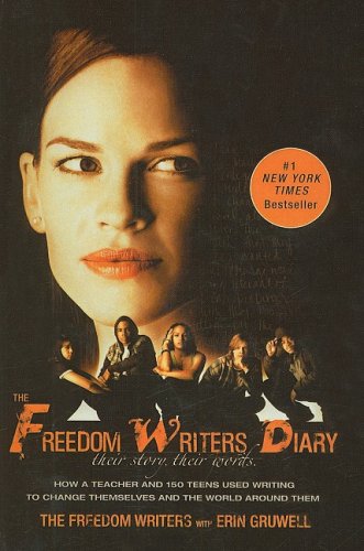 9780756983642: The Freedom Writers Diary: How a Teacher and 150 Teens Used Writing to Change Themselves and the World Around Them