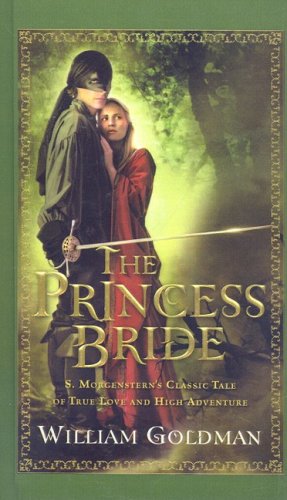 Beispielbild fr The Princess Bride: S. Morgenstern's Classic Tale of True Love and High Adventure zum Verkauf von Front Cover Books