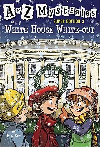 White House White-Out (A to Z Mysteries Super Editions) (9780756987992) by Ron Roy