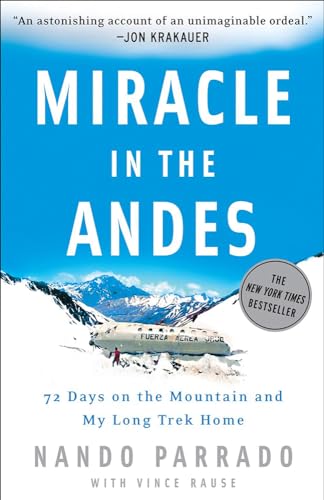 Beispielbild fr Miracle in the Andes: 72 Days on the Mountain and My Long Trek Home zum Verkauf von Goodwill Industries of VSB
