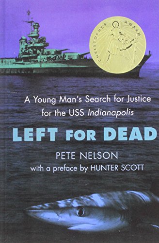 Beispielbild fr Left for Dead: A Young Man's Search for Justice for the USS Indianapolis zum Verkauf von SecondSale