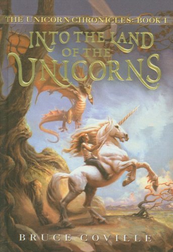 9780756990619: Into the Land of the Unicorns (Unicorn Chronicles (PB))