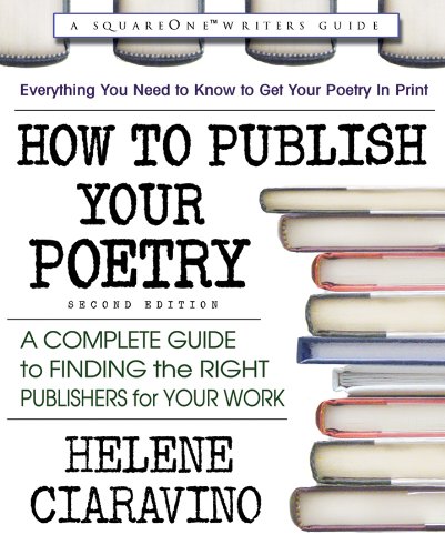 Beispielbild fr How to Publish Your Poetry, Second Edition : A Complete Guide to Finding the Right Publishers for Your Work zum Verkauf von Better World Books