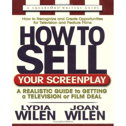 Imagen de archivo de How to Sell Your Screenplay : A Realistic Guide to Getting a Television or Film Deal a la venta por Better World Books: West