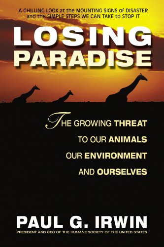 Beispielbild fr Losing Paradise : The Growing Threat to Our Animals, Our Environment, zum Verkauf von Better World Books