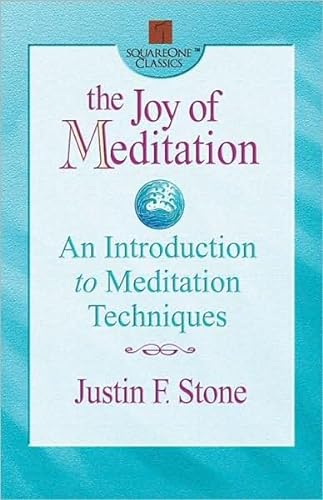 Imagen de archivo de The Joy of Meditation: An Introduction to Meditation Techniques (Square One Classics) a la venta por HPB-Ruby