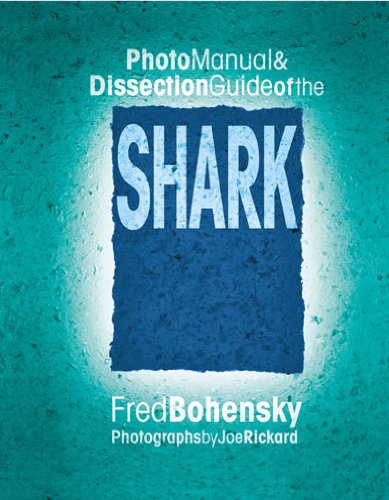 Imagen de archivo de Photo Manual & Dissection Guide of the Shark a la venta por -OnTimeBooks-