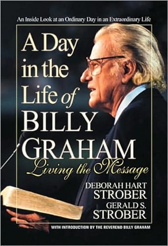 Stock image for A Day in the Life of Billy Graham: Living the Message for sale by Wonder Book