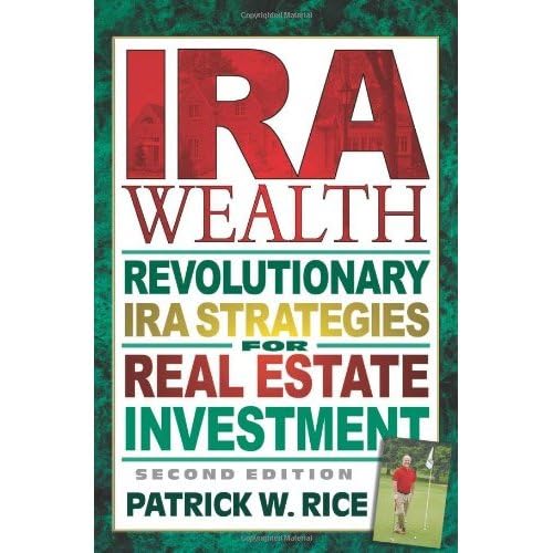 Beispielbild fr IRA Wealth: Revolutionary IRA Strategies for Real Estate Investment zum Verkauf von Jenson Books Inc