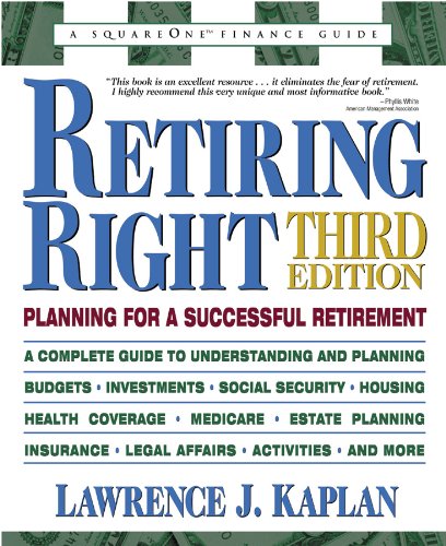 Beispielbild fr Retiring Right, Third Edition : Planning for a Successful Retirement zum Verkauf von Better World Books