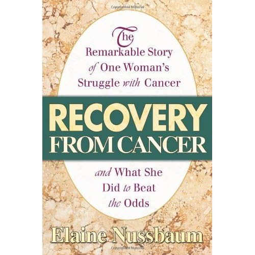 9780757001376: Recovery from Cancer: The Remarkable Story of One Womans Struggle with Cancer and What She Did to Beat the Odds