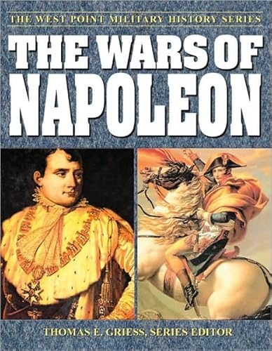 Imagen de archivo de The Wars of Napoleon (The West Point Military History Series) a la venta por My Dead Aunt's Books