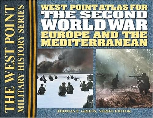 The Second World War: Europe and the Mediterrean Atlas (The West Point Military History Series)