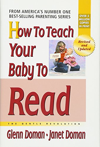 Stock image for How to Teach Your Baby to Read (The Gentle Revolution Series) for sale by Front Cover Books