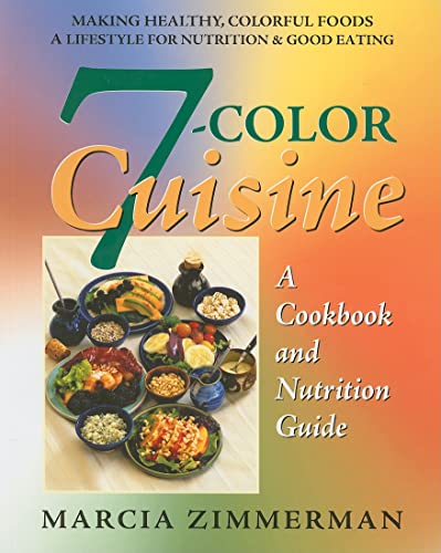 7-COLOR CUISINE: A Cookbook & Nutrition Guide