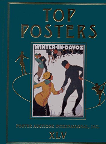 Stock image for Top Posters Poster Auctions International Catalogue XLV November 11, 2007 Swiss, Tennis, International, Cuban, Shell Oil for sale by Harry Alter