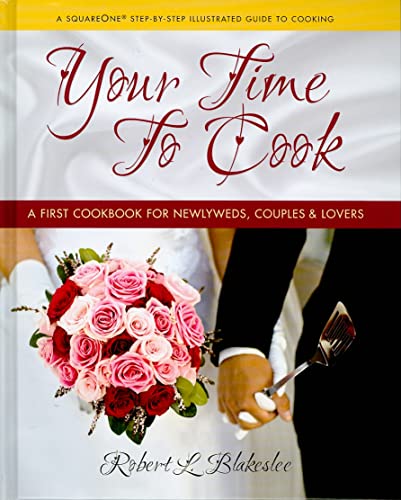 Beispielbild fr Your Time to Cook : A First Cookbook for Newlyweds, Couples and Lovers zum Verkauf von Better World Books