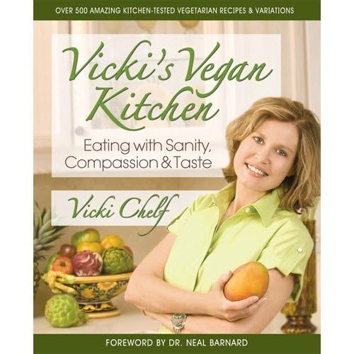 Stock image for Vicki's Vegan Kitchen : Eating with Sanity, Compassion, and Taste for sale by Better World Books