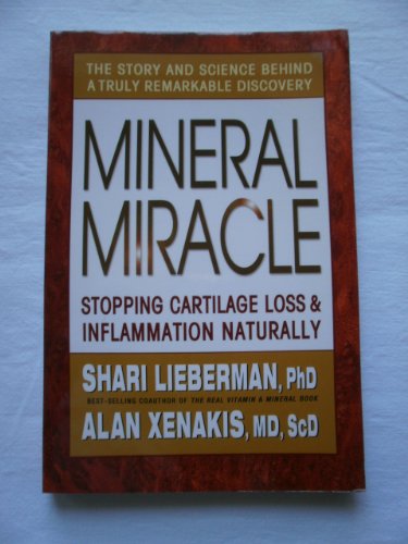 Imagen de archivo de Mineral Miracle: Stopping Cartilage Loss & Inflammation Naturally a la venta por BooksRun