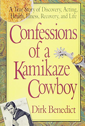Beispielbild fr Confessions of a Kamikaze Cowboy: A True Story of Discovery, Acting, Health, Illness, Recovery, and Life zum Verkauf von WorldofBooks