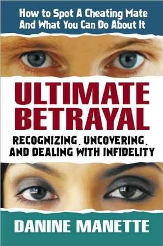 9780757002816: Ultimate Betrayal: Recognizing Uncovering and Dealing with Infidelity