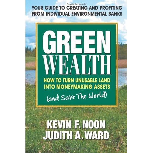 Beispielbild fr Green Wealth : How to Turn Unusable Land into Moneymaking Assets zum Verkauf von Better World Books