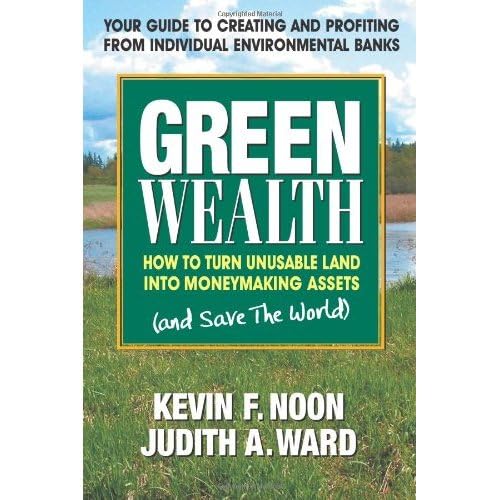 Stock image for Green Wealth : How to Turn Unusable Land into Moneymaking Assets for sale by Better World Books