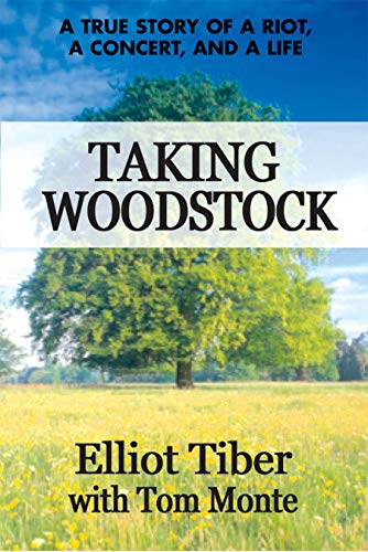 Stock image for Taking Woodstock: A True Story of a Riot, a Concert, and a Life for sale by Abacus Bookshop