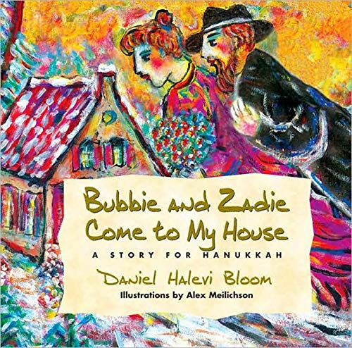 Beispielbild fr Bubbie and Zadie Come to My House: A Story of Hanukkah zum Verkauf von SecondSale