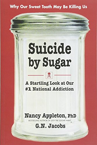 Beispielbild fr Suicide by Sugar: A Startling Look at Our #1 National Addiction zum Verkauf von SecondSale