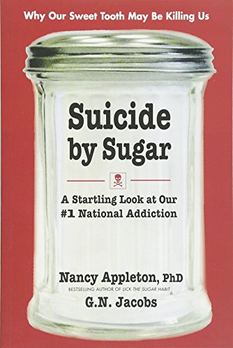 Imagen de archivo de Suicide by Sugar: A Startling Look at Our #1 National Addiction a la venta por SecondSale