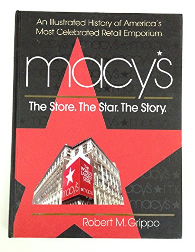 Imagen de archivo de Macy's: The Store, The Star, The Story a la venta por HPB-Diamond