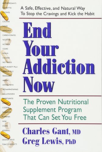 Beispielbild fr End Your Addiction Now : The Proven Nutritional Supplement Program That Can Set You Free zum Verkauf von Better World Books