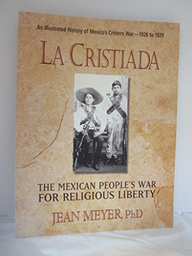 9780757003158: La Cristiada: The Mexican People's War for Religious Liberty