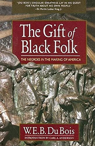 Stock image for The Gift of Black Folk: The Negroes in the Making of America for sale by Mr. Bookman