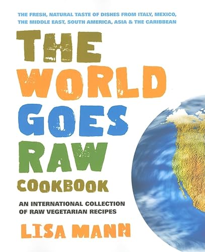 Beispielbild fr World Goes Raw Cookbook: An International Collection of Raw Vegetarian Recipes zum Verkauf von WorldofBooks
