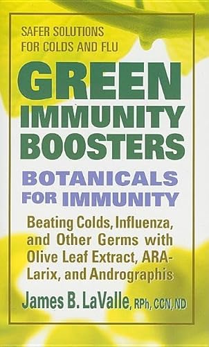 Green Immunity Boosters: Bontanicals for Immunity (9780757003219) by LaValle, James B.