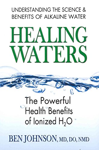 Imagen de archivo de Healing Waters: The Powerful Health Benefits of Ionized H2O a la venta por Russell Books