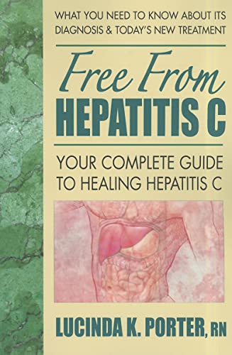 FREE FROM HEPATITIS C: Your Complete Guide To Healing Hepatitis C